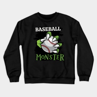Baseball monster sport Gift for Baseball player love Baseball funny present for kids and adults Crewneck Sweatshirt